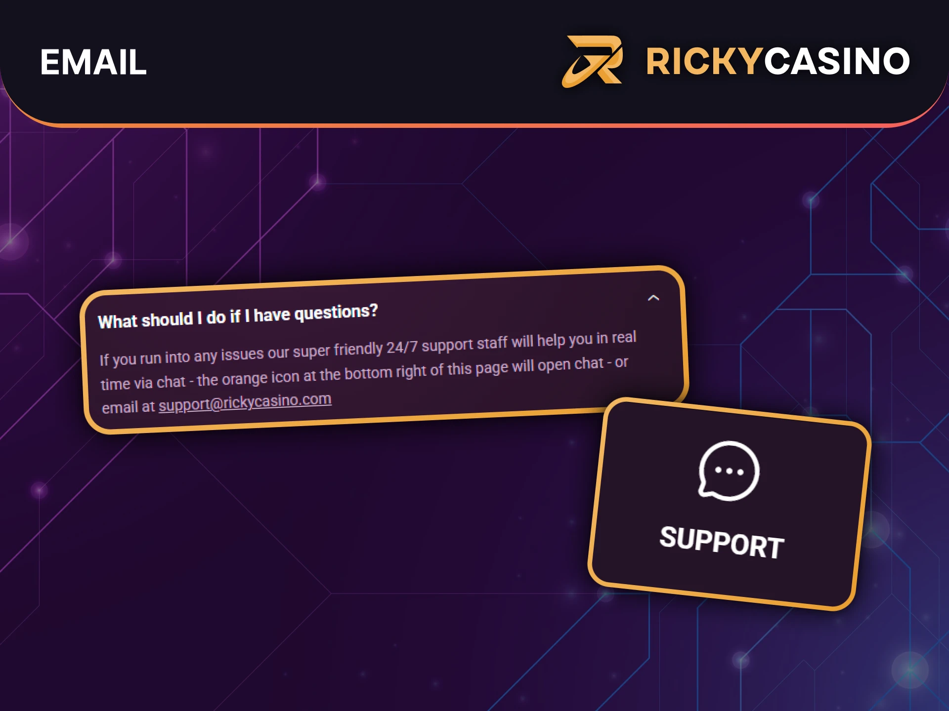 You can reach out to Ricky Casino customer service via email.
