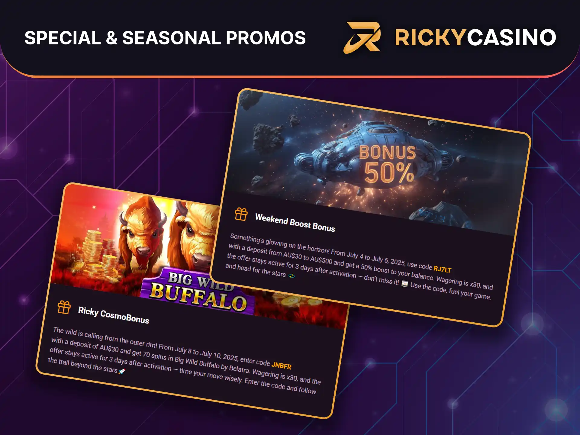 Get extra spins or bonus cash with special promos like Cosmo Bonus and Weekend Boost at Ricky Casino.